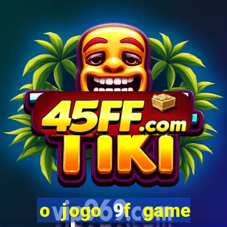 o jogo 9f game paga mesmo